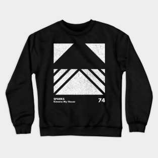 Sparks Kimono My House / Minimal Graphic Design Tribute Crewneck Sweatshirt